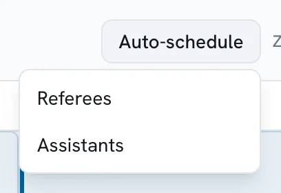 The Auto-schedule menu in Scored, offering two options: Referees and Assistants